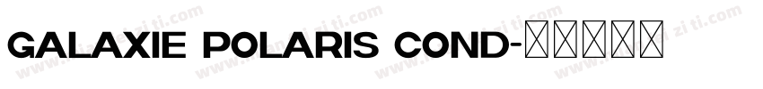 Galaxie Polaris Cond字体转换